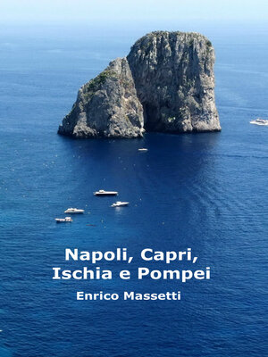 cover image of Napoli, Capri, Ischia E Pompei